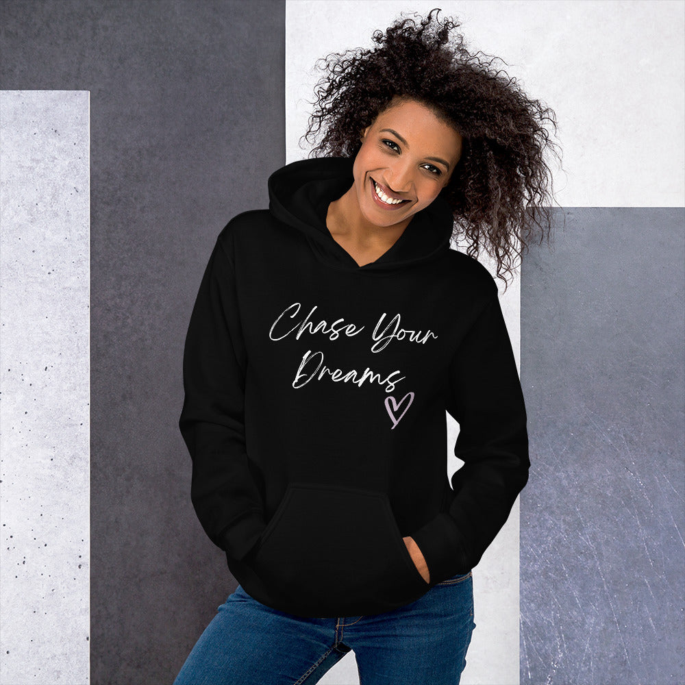 Chase Your Dreams Hoodie