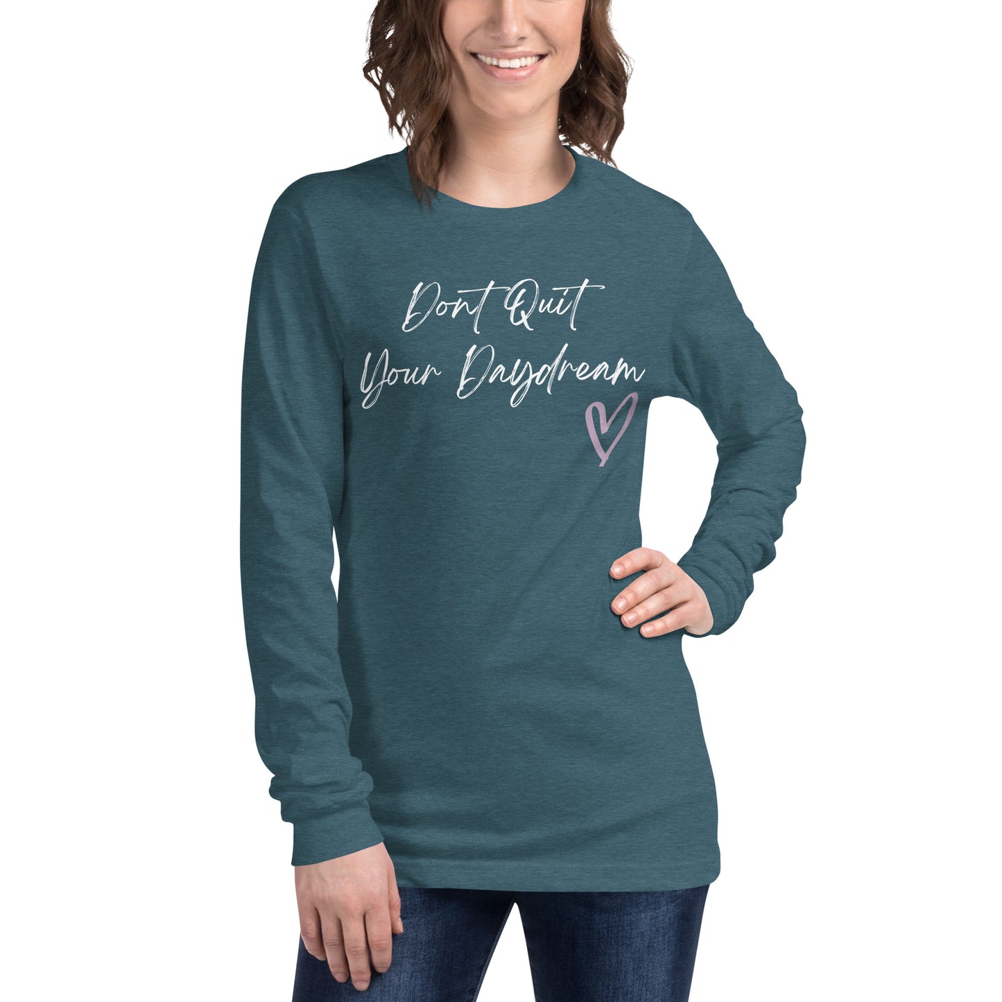 Don't Quit Your Daydream Long Sleeve Tee