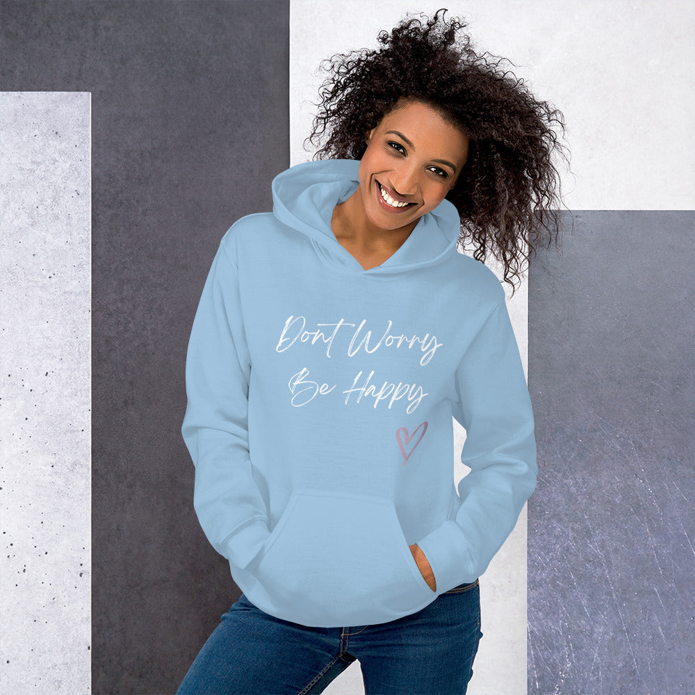 Don't Worry Be Happy Hoodie
