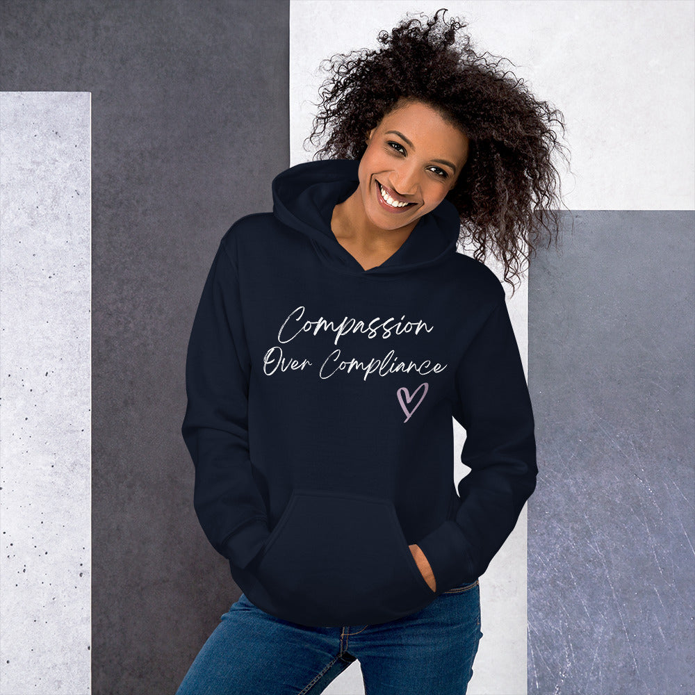 Compassion Over Compliance Hoodie