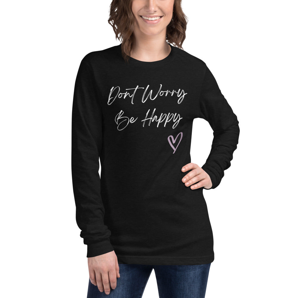Don't Worry Be Happy Long Sleeve Tee